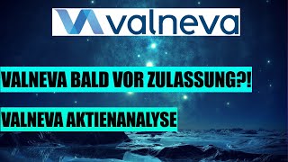 Valneva bald vor Zulassung des ImpfstoffsValneva Aktie jetzt kaufen💰Valneva Aktienanalyse [upl. by Tihw]