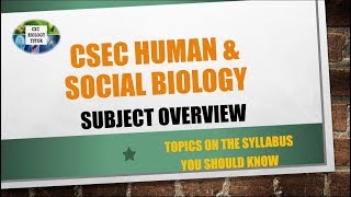 CSEC Human amp Social Biology OVERVIEW Syllabus Outline Exam Format [upl. by Locin204]