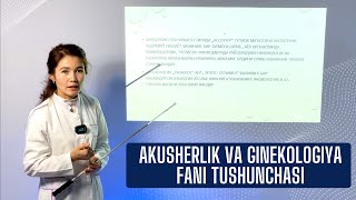 Akusherlik va ginekologiya fani tushunchasi [upl. by Harbour]