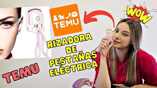 RIZADORA DE PESTAÑAS ELÉCTRICA REVIEW COMPLETA  TEMU APP [upl. by Nairdad]