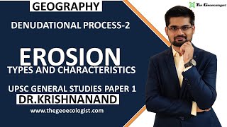 ErosionTypes and Characteristics  Denudational Process2 Geomorphology Dr Krishnanand [upl. by Melba585]