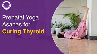 Prenatal Yoga Asanas for Curing Thyroid  aumsahasrarayoga [upl. by Boor]