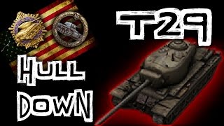 World of Tanks  T29  Simply the Best [upl. by Friedland]