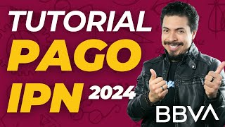 Tutorial Pago Examen IPN 2024 ¿Cómo pagar el Examen de Admisión al IPN en Practicaja BBVA [upl. by Rika]