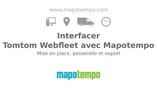 Interfacer Tomtom Webfleet et Mapotempo [upl. by Ecnarrat]