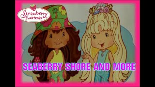 Strawberry Shortcake Song  Seaberry Shore and More [upl. by Yud]