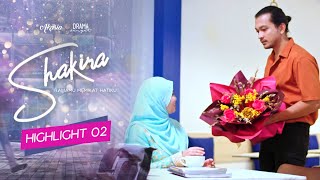 HIGHLIGHT Episod 2  Bunga Untuk Saya Cantiknya  Shakira 2022 [upl. by Etterb]