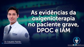 As evidências da oxigenioterapia no paciente grave DPOC e IAM [upl. by Oisor]