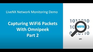 Omnipeek WiFi6 Packet Capture  Part 2 [upl. by Blessington]