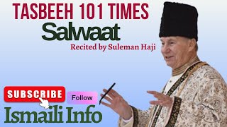 Ismaili Salwaat Tasbeeh 101 times Recitation by Suleman Haji  Ismaili Info [upl. by Valoniah]