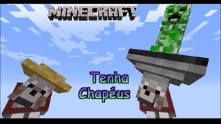 Minecraft Mods Tenha Chapéus  Hats Mod [upl. by Eetsim]