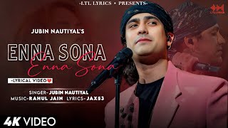 Enna Sona LYRICS Jubin Nautiyal  Rahul Jain  Arshad Warsi amp Meher Vij  Bandaa Singh Chaudhary [upl. by Sokul]