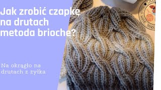 Jak zrobić czapkę na drutach metodą brioche brioszka na drutach na okrągło [upl. by Darya]