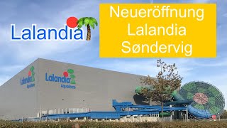 Neueröffnung Lalandia Søndervig  Ferienpark  Aquadome  Parkzentrum Lalandia Sondervig Dänemark [upl. by Arnst]