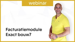 Webinar Facturatiemodule  Exact Online Bouw [upl. by Demmy]