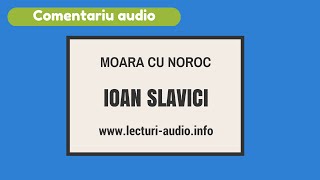 Moara cu noroc  Ioan Slavici  Comentariu Audio [upl. by Cammy732]