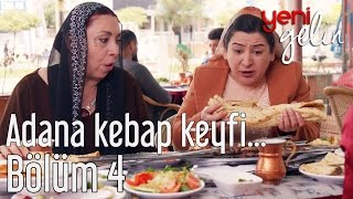 Yeni Gelin 4 Bölüm  Adana Kebap Keyfi [upl. by Tia]