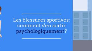 Les blessures sportives comment s’en sortir psychologiquement [upl. by Mook]