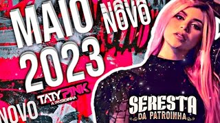 😈SET NOVO TATY PINK💜SERESTA DA PATROINHA MAIO 2023 AS MELHORES [upl. by Orlanta]