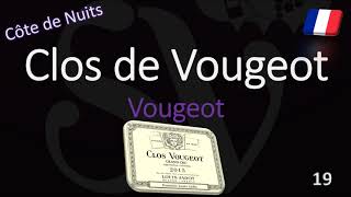 How to Pronounce Clos de Vougeot Burgundy Grand Cru Wine Pronunciation Pinot Noir [upl. by Sorenson]