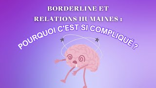 quotBorderline et relations humaines  Pourquoi cest si compliqué quot [upl. by Alihs]