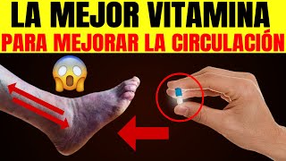 ✅ La VITAMINA 1 Para Eliminar La Mala Circulación En Piernas Y Pies [upl. by Etteraj]