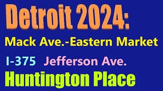 Detroit 2024 Mack Ave I375 Drive To Jefferson Downtown Huntington Place [upl. by Whiffen]