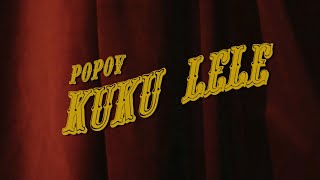 Popov  Kuku Lele Lyrics Video [upl. by Stelu]