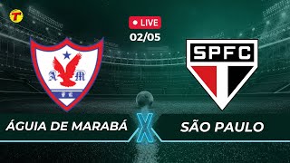 Águia de Marabá x São Paulo  Copa do Brasil AOVIVO  020524 saopaulofc [upl. by Donavon]