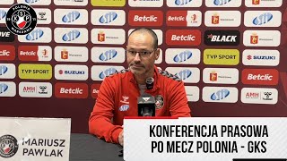 Konferencja prasowa po meczu Polonia Warszawa  GKS Tychy [upl. by Paule357]