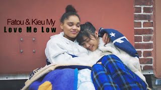 Fatou amp Kieu My  Love Me Low Druck [upl. by Enitsed79]