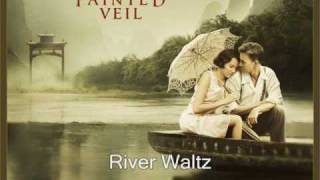 The Painted Veil Soundtrack ♪ River Waltz [upl. by Osman]