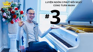 LUYỆN NGÓN 2 PHÚT CÙNG MẠNH PIANO 3 [upl. by Suivart892]