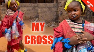 MY CROSS FULL MOVIE new EBUBE OBIO New Movie 2024 LATEST NIGERIAN NOLLYWOOD MOVIE [upl. by Eatnoj]