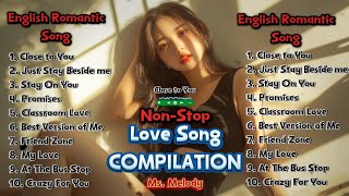 NonStop Love Song Compilation  English Romantic Song 2024 [upl. by Nylhtac524]