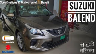 नेपाली Suzuki Baleno Delta  सुजुकी बलिनो डेल्टा  Specifications amp Walkaround In Nepali [upl. by Narut]