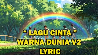 Warna Dunia Lagu Cinta with lyric Vesion 1 warna warnadunia musikcinta lyrics fypyoutube [upl. by Enirol819]