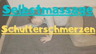 Selbstmassage Schultermassage gegen Schmerzen in Schulter und Brustkorb [upl. by Arym985]