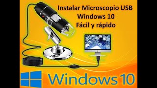 Instalar Miscrocopio Usb en Windows 10 Fácil y Rapido [upl. by Bast]