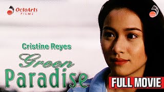 GREEN PARADISE  Full Movie  Cristine Reyes Andrew Schimmer Kris Martinez [upl. by Ellenohs]