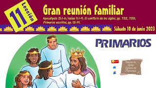 📖 Lección 11 Primarios 👨‍👩‍👧‍👦 quotGran reunión familiarquot 🤿📰✨ 2do Trim 2023 ETLL [upl. by Naam]