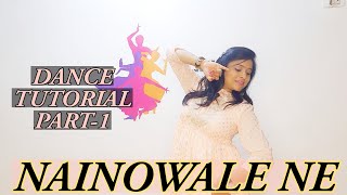 NAINOWALE NE DANCE TUTORIAL PART1  PADMAVAT  SANGEET DANCE CHOREOGRAPHY priyalovetodance [upl. by Adabelle994]