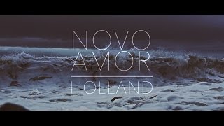 Novo Amor  Holland official video [upl. by Rella]