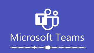 Microsoft Teams Ringtone  Microsoft Teams Sound [upl. by Daye100]