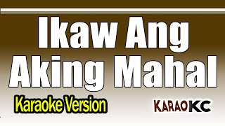 Ikaw Ang Aking Mahal  Karaoke Version  VST amp Company [upl. by Lishe]