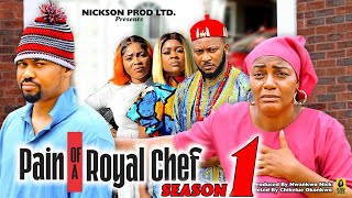 PAINS OF A ROYAL CHEF SEASON 1New Movie Mike Godson Queen Nwokoye 2024 Latest Nollywood Movie [upl. by Cris430]