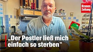 Tod statt Pension „Der Postler ließ mich einfach so sterben“  kronetv NEWS [upl. by Bobseine655]