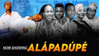 ALÁPADÚPÉ 2024 Yoruba movie classics MUYIWA ADEMOLA FATHIA BALOGUN IBRAHIM CHATTA MOJI OLAIYA [upl. by Colier]