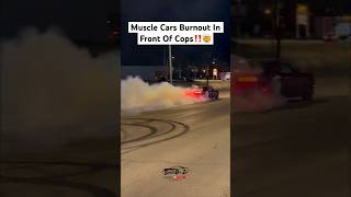 Muscle Cars Do Burnouts In Front Of Cops [upl. by Tal731]