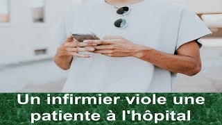 Violée à lhôpital par un infirmier une patiente porte plainte [upl. by Pauiie]